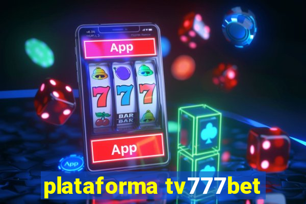 plataforma tv777bet